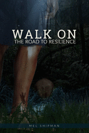 Walk on the Road to Resilience