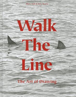 Walk the Line:The Art of Drawing: The Art of Drawing - Valli, Marc