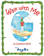 Walk with Me: A Childrens Book