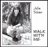 Walk with Me - Julie Silver