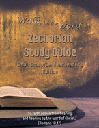 Walk with the Word Zechariah Study Guide - Leader's Edition: Small Group/Seminar Leader's Edition