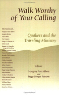 Walk Worthy of Your Calling: Quakers and the Traveling Ministry