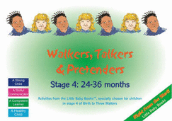 Walkers, Talkers and Pretenders: Stage 4: 24-36 Months (Little Baby Books)