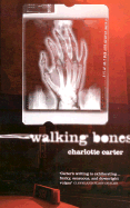 Walking Bones - Carter, Charlotte