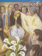 Walking by Faith Grade 5 the Sacraments: Faith Journal