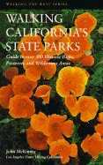 Walking California's State Parks: Recreational Trips to Over 100 State Historic Parks, Preserves