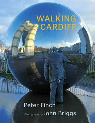 Walking Cardiff - Finch, Peter
