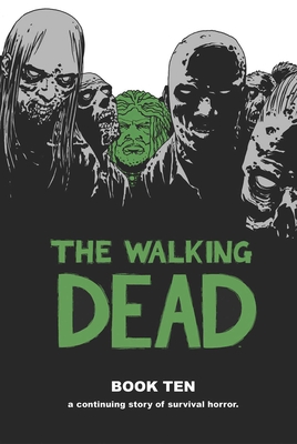 Walking Dead Book 10 - Kirkman, Robert, and Adlard, Charlie, and Gaudiano, Stefano