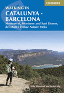 Walking in Catalunya - Barcelona: Montserrat, Montseny and Sant Llorenç del Munt i l'Obac Nature Parks