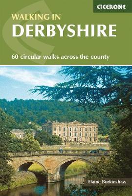 Walking in Derbyshire: 60 circular walks across the county - Burkinshaw, Elaine