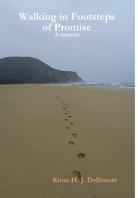 Walking in Footsteps of Promise - Dellimore, Kiran H J
