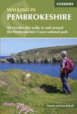 Walking in Pembrokeshire: 40 circular walks in and around the Pembrokeshire Coast National Park - Kelsall, Dennis, and Kelsall, Jan