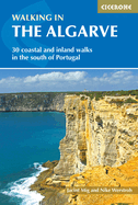 Walking in the Algarve: 33 walks in the south of Portugal including Serra de Monchique and Costa Vicentina