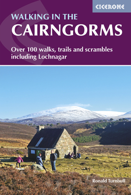 Walking in the Cairngorms: Over 100 walks, trails and scrambles including Lochnagar - Turnbull, Ronald