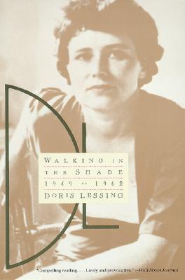 Walking in the Shade - Lessing, Doris