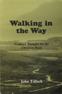 Walking in the Way - Tallach, John