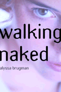 Walking Naked - Brugman, Alyssa