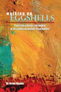 Walking on Eggshells: Practical Counsel for Women in or Leaving an Abusive Relationship - eBook