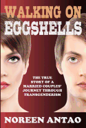 Walking on Eggshells: The True Story