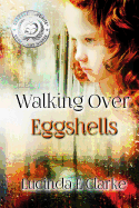 Walking Over Eggshells