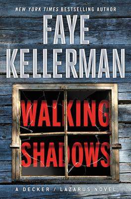 Walking Shadows: A Decker/Lazarus Novel - Kellerman, Faye