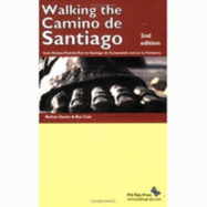 Walking the Camino De Santiago: From St-Jean-Pied-de-Port to Santiago De Compostela and on to Finisterre