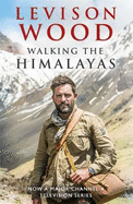 Walking the Himalayas: An adventure of survival and endurance