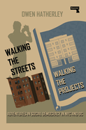 Walking the Streets/Walking the Projects: Adventures in Social Democracy in NYC and DC