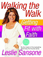 Walking the Walk (W/DVD): Getting Fit with Faith