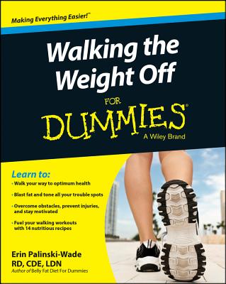 Walking the Weight Off for Dummies - Palinski-Wade, Erin