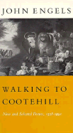 Walking to Cootehill: New and Selected Poems, 1958 1992 - Engels, John