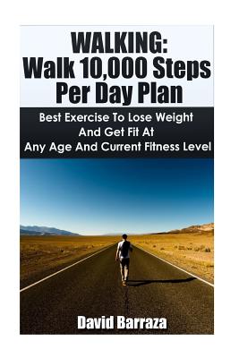 Walking Walk 10 000 Steps Per Day Plan Best Exercise to Lose