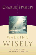 Walking Wisely: Real Life Solutions for Everyday Situations