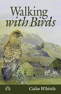 Walking with Birds: An Exploration of Wildlife and Landscape of a Cumbrian Valley