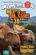 Walking with Dinosaurs: Friends Stick Together