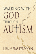 Walking with God through Autism