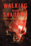 Walking with Shadows: Collected Horror Stories