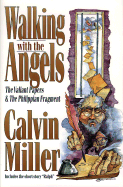Walking with the Angels: The Valiant Papers and the Philippian Fragment