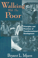 Walking with the Poor: Principles and Practice of Transformational Development