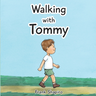 Walking With Tommy - Shapiro, Frank