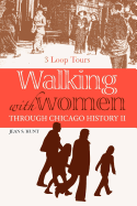 Walking with Women Through Chicago History II