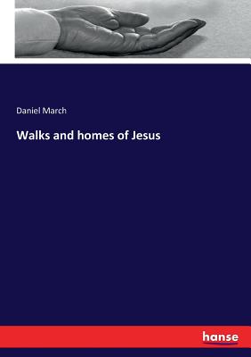 Walks and homes of Jesus - March, Daniel
