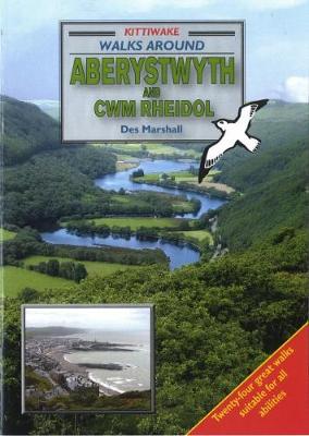 Walks Around Aberystwyth and Cwm Rheidol - Marshall, Des