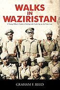 Walks in Waziristan: A Young Officer's Guide to Dealing with Cock-Ups on the Front Line.
