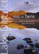 Walks to Tarns: Walks to the Hidden Lakes of Cumbria