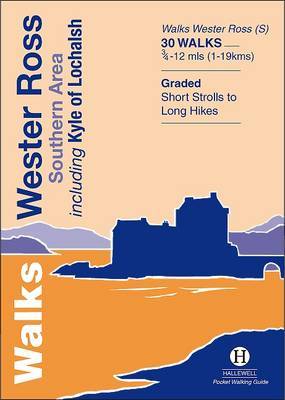 Walks Wester Ross Southern Area: Including Kyle of Lochalsh - Hallewell, Richard