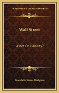 Wall Street: Asset or Liability?