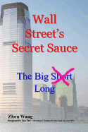 Wall Street's Secret Sauce: The Big S\H\O\R\T Long