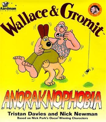 Wallace and Gromit: Anoraknophobia - Davies, Tristan, and Newman, Nick, and Park, Nick