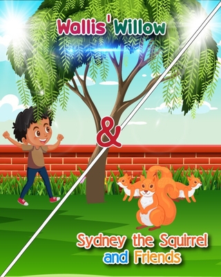 Wallis' Willow & Sydney Squirrel and Friends - Gauss, Mike